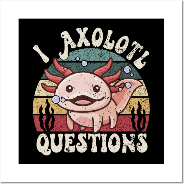 I Axolotl Questions Funny Wall Art by wizardwenderlust